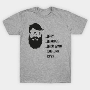 Best Bearded Beer Lovin Dog Dad Ever T-Shirt